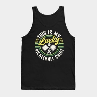 Pickleball Tournament This Is My Lucky Pickleball Shirt Tank Top